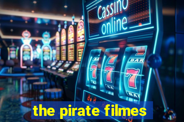 the pirate filmes